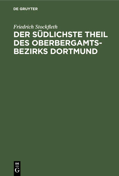 Der Südlichste Theil des Oberbergamtsbezirks Dortmund