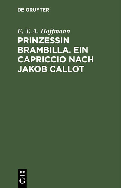 Prinzessin Brambilla. Ein Capriccio nach Jakob Callot