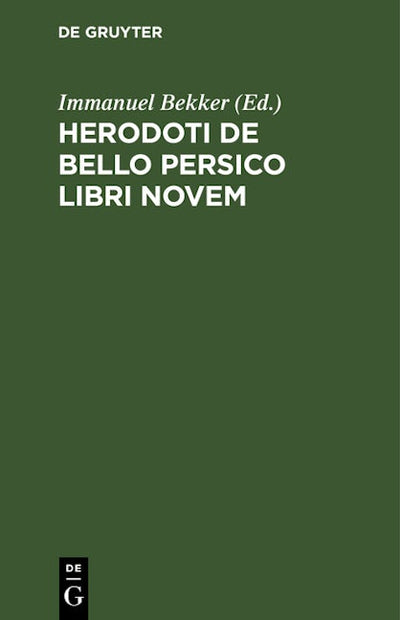Herodoti De Bello Persico libri novem