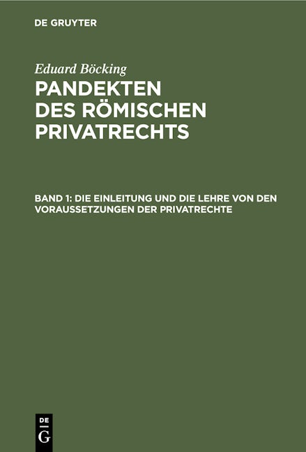 Die Einleitung und die Lehre von den Voraussetzungen der Privatrechte