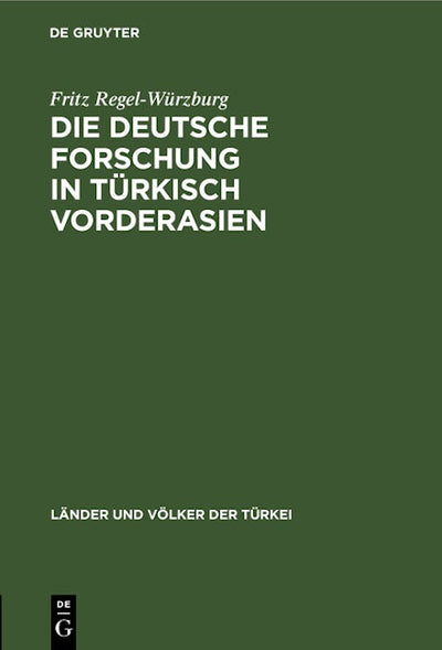 Die deutsche Forschung in türkisch Vorderasien