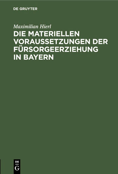 Die materiellen Voraussetzungen der Fürsorgeerziehung in Bayern
