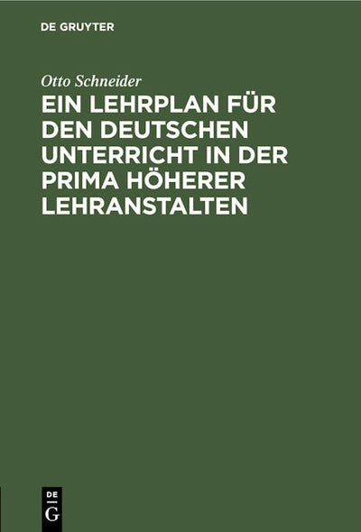 Ein Lehrplan für den deutschen Unterricht in der Prima höherer Lehranstalten