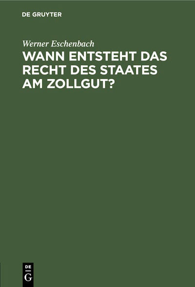 Wann entsteht das Recht des Staates am Zollgut?