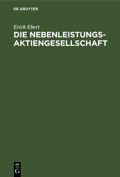 Cover image for Die Nebenleistungs-Aktiengesellschaft, isbn: 9783112452851
