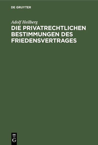Die privatrechtlichen Bestimmungen des Friedensvertrages
