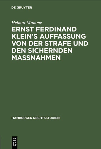Ernst Ferdinand Klein’s Auffassung von der Strafe und den sichernden Massnahmen
