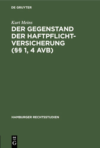 Der Gegenstand der Haftpflichtversicherung (§§ 1, 4 AVB)