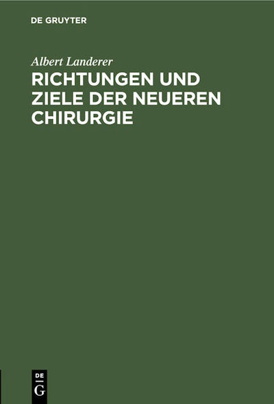 Richtungen und Ziele der neueren Chirurgie