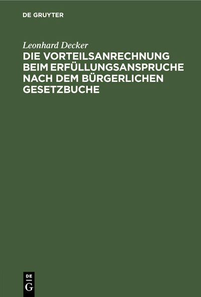 Die Vorteilsanrechnung beim Erfüllungsanspruche nach dem Bürgerlichen Gesetzbuche
