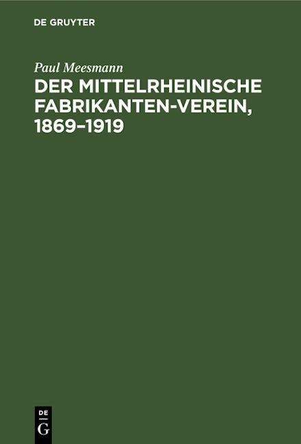 Der Mittelrheinische Fabrikanten-Verein, 1869–1919