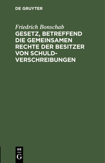 Gesetz, betreffend die gemeinsamen Rechte der Besitzer von Schuldverschreibungen