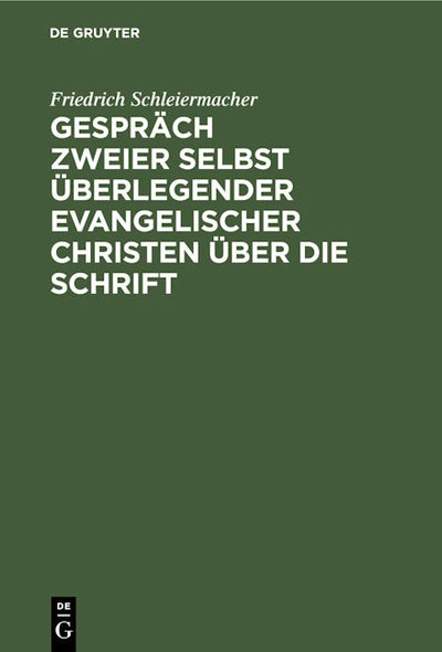 Gespräch zweier selbst überlegender evangelischer Christen über die Schrift