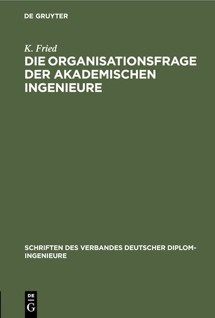 Die Organisationsfrage der akademischen Ingenieure