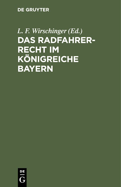 Das Radfahrer-Recht im Königreiche Bayern