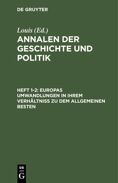 Europas Umwandlungen in ihrem Verhältniß zu dem allgemeinen Besten