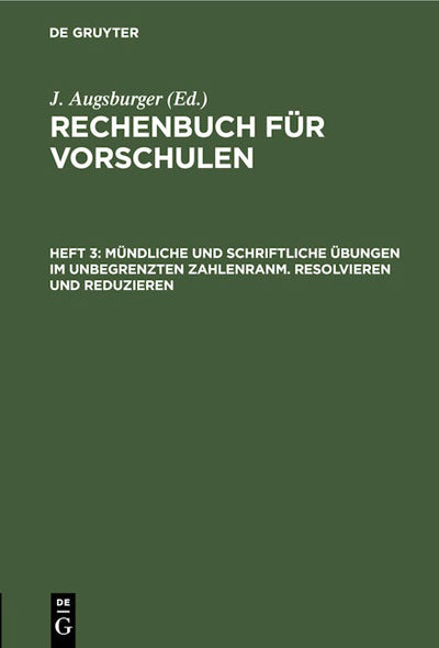 Mündliche und schriftliche Übungen im unbegrenzten Zahlenranm. Resolvieren und Reduzieren