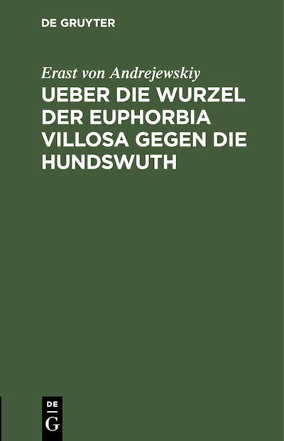 Ueber die Wurzel der Euphorbia villosa gegen die Hundswuth