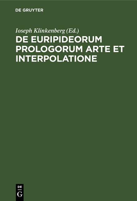 De Euripideorum prologorum arte et interpolatione