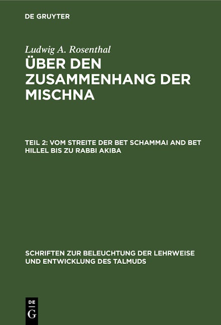 Vom Streite der Bet Schammai and Bet Hillel bis zu Rabbi Akiba