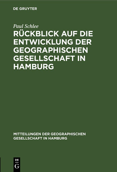 Rückblick auf die Entwicklung der Geographischen Gesellschaft in Hamburg