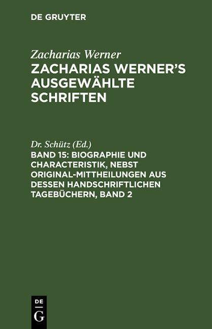 Biographie und Characteristik, nebst Original-Mittheilungen aus dessen handschriftlichen Tagebüchern, Band 2