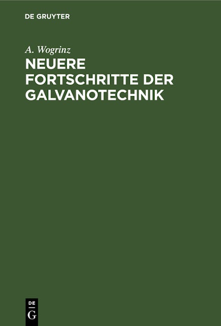 Neuere Fortschritte der Galvanotechnik