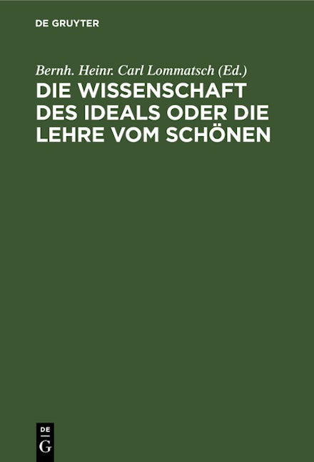 Die Wissenschaft des Ideals oder die Lehre vom Schönen