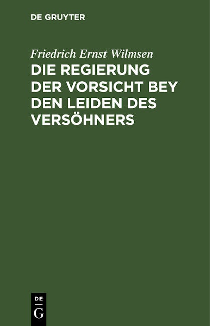 Die Regierung der Vorsicht bey den Leiden des Versöhners