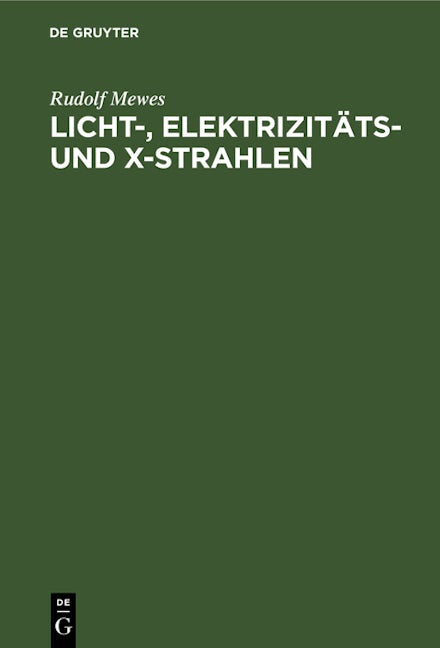 Licht-, Elektrizitäts- und X-Strahlen