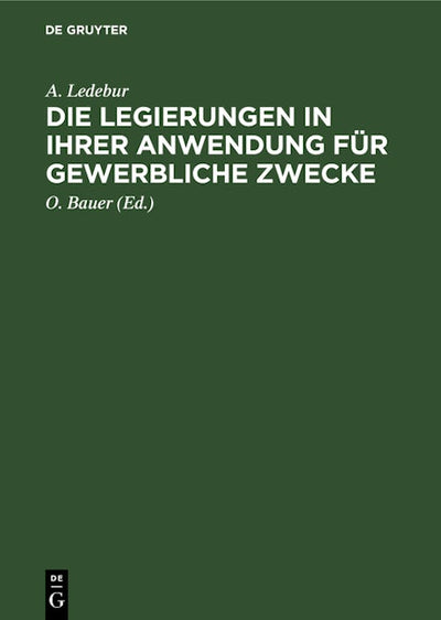 Die Legierungen in ihrer Anwendung für gewerbliche Zwecke