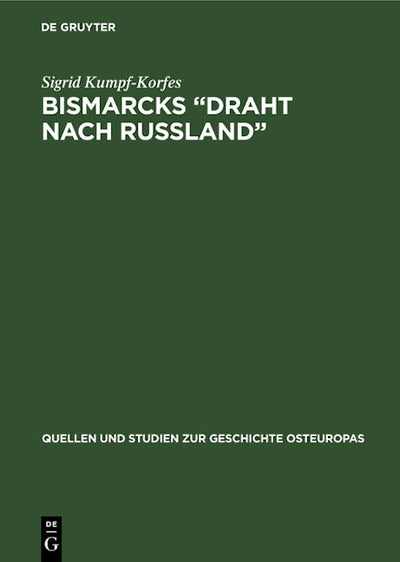 Bismarcks „Draht nach Russland”