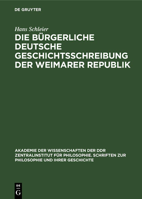 Die bürgerliche deutsche Geschichtsschreibung der Weimarer Republik