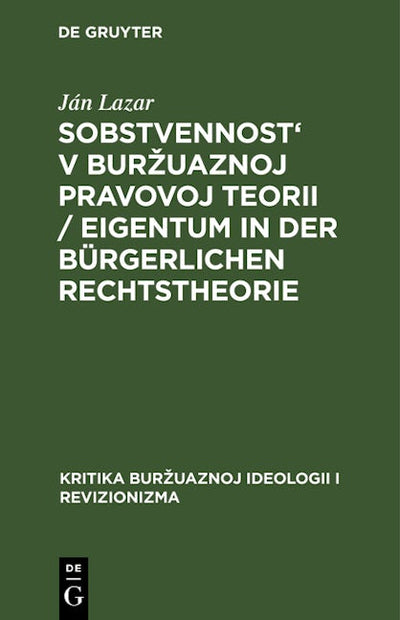 Sobstvennost' v buržuaznoj pravovoj teorii / Eigentum in der bürgerlichen Rechtstheorie
