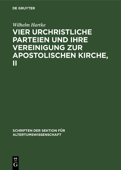 Vier urchristliche Parteien und ihre Vereinigung zur Apostolischen Kirche, II