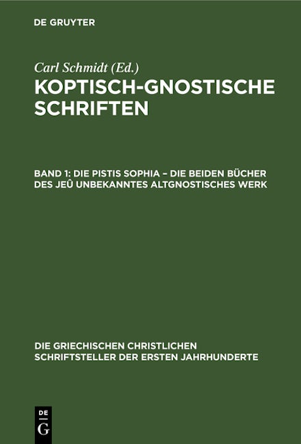 Die Pistis Sophia – Die beiden Bücher des jeû unbekanntes altgnostisches Werk