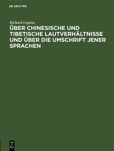 Über chinesische und tibetische Lautverhältnisse und über die Umschrift jener Sprachen