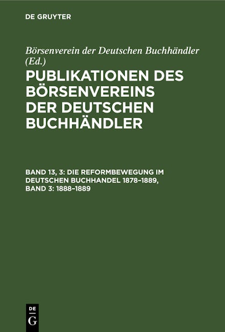 Die Reformbewegung im deutschen Buchhandel 1878–1889, Band 3: 1888–1889