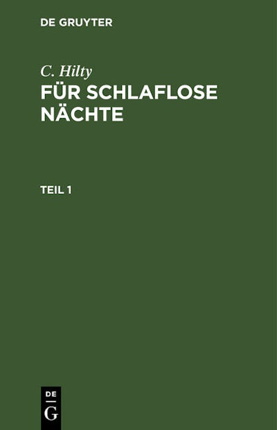 C. Hilty: Für schlaflose Nächte. Teil 1