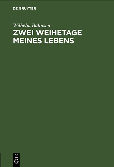 Zwei Weihetage meines Lebens
