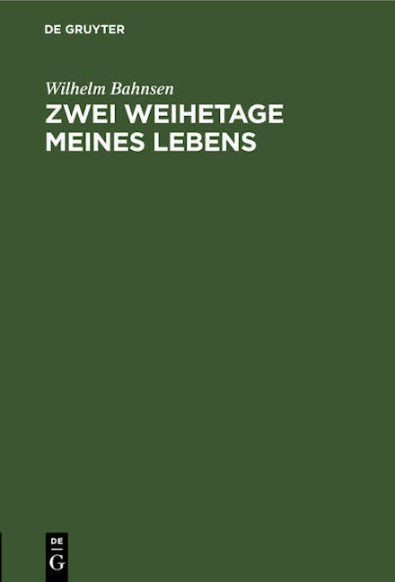 Zwei Weihetage meines Lebens