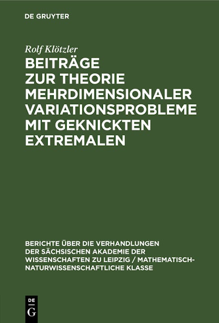 Beiträge zur Theorie mehrdimensionaler Variationsprobleme mit geknickten Extremalen