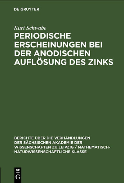 Periodische Erscheinungen bei der anodischen Auflösung des Zinks
