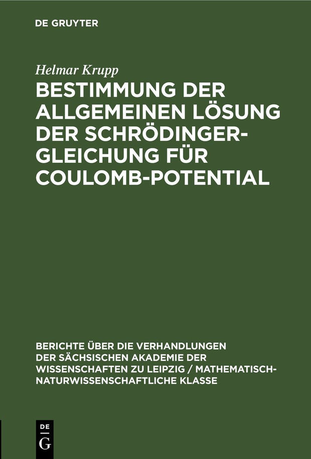 Cover image for Bestimmung der allgemeinen Lösung der Schrödinger-Gleichung für Coulomb-Potential, isbn: 9783112502471