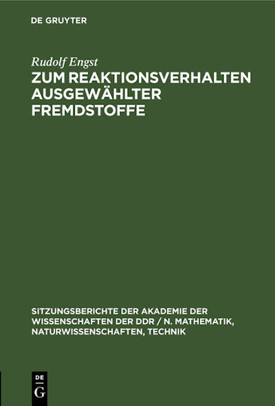 Zum Reaktionsverhalten ausgewählter Fremdstoffe