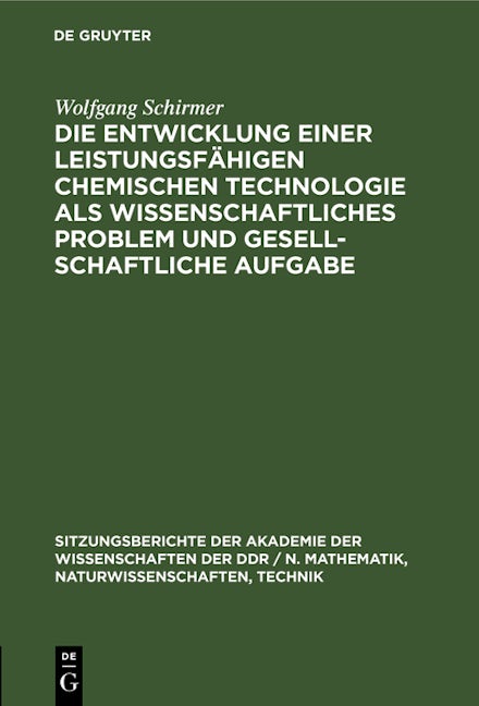 Die Entwicklung einer leistungsfähigen chemischen Technologie als wissenschaftliches Problem und gesellschaftliche Aufgabe