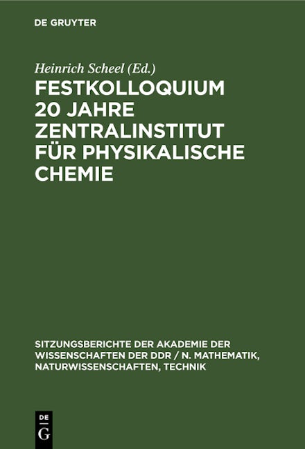 Festkolloquium 20 Jahre Zentralinstitut für physikalische Chemie