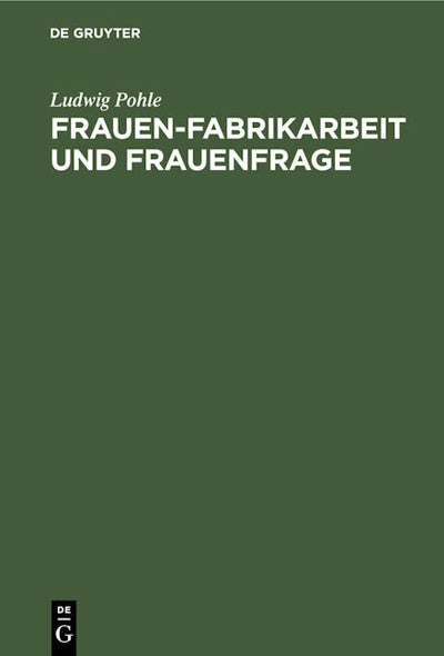 Frauen-Fabrikarbeit und Frauenfrage