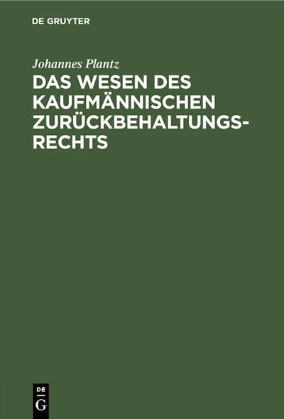 Das Wesen des kaufmännischen Zurückbehaltungsrechts