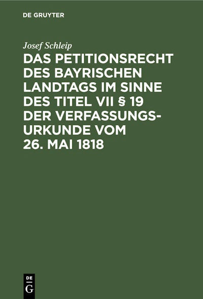 Das Petitionsrecht des bayrischen Landtags im Sinne des Titel VII § 19 der Verfassungsurkunde vom 26. Mai 1818